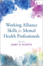 Télécharger le livre :  Working Alliance Skills for Mental Health Professionals