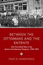 Télécharger le livre :  Between the Ottomans and the Entente