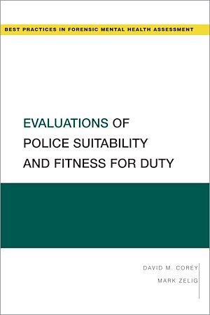 Téléchargez le livre :  Evaluations of Police Suitability and Fitness for Duty