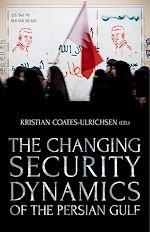 Télécharger le livre :  The Changing Security Dynamics of the Persian Gulf