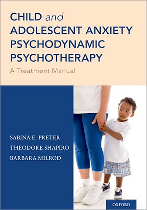 Téléchargez le livre :  Child and Adolescent Anxiety Psychodynamic Psychotherapy