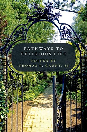 Téléchargez le livre :  Pathways to Religious Life
