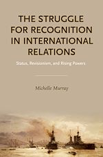 Télécharger le livre :  The Struggle for Recognition in International Relations