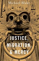 Télécharger le livre :  Justice, Migration, and Mercy