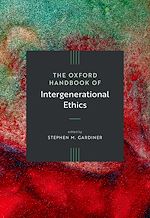 Télécharger le livre :  The Oxford Handbook of Intergenerational Ethics