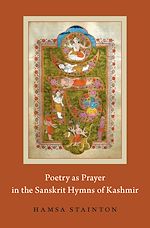Télécharger le livre :  Poetry as Prayer in the Sanskrit Hymns of Kashmir