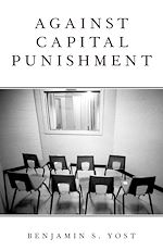 Télécharger le livre :  Against Capital Punishment