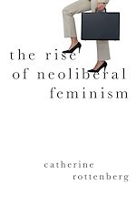 Télécharger le livre :  The Rise of Neoliberal Feminism