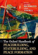 Télécharger le livre :  The Oxford Handbook of Peacebuilding, Statebuilding, and Peace Formation