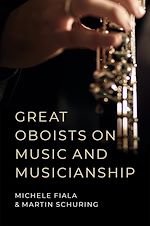 Télécharger le livre :  Great Oboists on Music and Musicianship