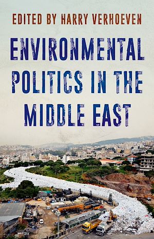 Téléchargez le livre :  Environmental Politics in the Middle East