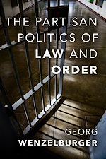 Télécharger le livre :  The Partisan Politics of Law and Order