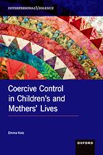 Télécharger le livre :  Coercive Control in Children's and Mothers' Lives