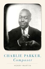 Télécharger le livre :  Charlie Parker, Composer