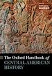 Télécharger le livre :  The Oxford Handbook of Central American History