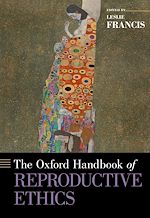 Télécharger le livre :  The Oxford Handbook of Reproductive Ethics