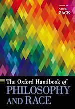 Télécharger le livre :  The Oxford Handbook of Philosophy and Race