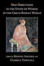 Télécharger le livre :  New Directions in the Study of Women in the Greco-Roman World