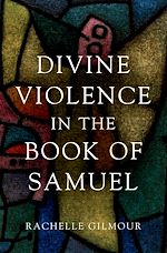Télécharger le livre :  Divine Violence in the Book of Samuel