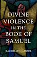 Télécharger le livre :  Divine Violence in the Book of Samuel
