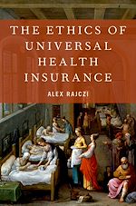 Télécharger le livre :  The Ethics of Universal Health Insurance