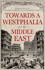 Télécharger le livre :  Towards A Westphalia for the Middle East