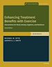 Télécharger le livre :  Enhancing Treatment Benefits with Exercise - WB
