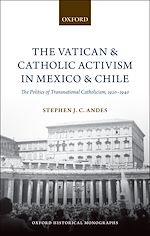 Télécharger le livre :  The Vatican and Catholic Activism in Mexico and Chile