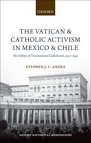 Télécharger le livre :  The Vatican and Catholic Activism in Mexico and Chile