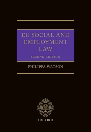 Téléchargez le livre :  EU Social and Employment Law 2E