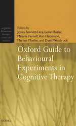 Télécharger le livre :  Oxford Guide to Behavioural Experiments in Cognitive Therapy