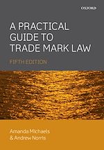Télécharger le livre :  A Practical Guide to Trade Mark Law
