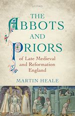 Télécharger le livre :  The Abbots and Priors of Late Medieval and Reformation England