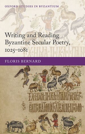 Téléchargez le livre :  Writing and Reading Byzantine Secular Poetry, 1025-1081