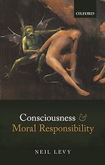 Télécharger le livre :  Consciousness and Moral Responsibility