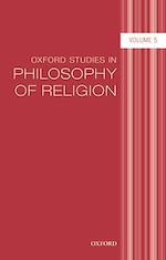 Télécharger le livre :  Oxford Studies in Philosophy of Religion Volume 5