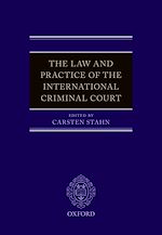 Télécharger le livre :  The Law and Practice of the International Criminal Court