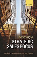 Télécharger le livre :  Achieving a Strategic Sales Focus