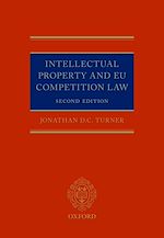 Télécharger le livre :  Intellectual Property and EU Competition Law