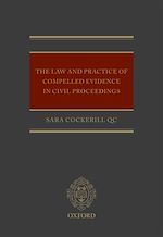 Télécharger le livre :  The Law and Practice of Compelled Evidence in Civil Proceedings