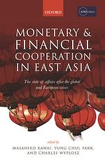 Télécharger le livre :  Monetary and Financial Cooperation in East Asia