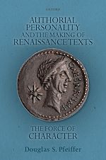 Télécharger le livre :  Authorial Personality and the Making of Renaissance Texts