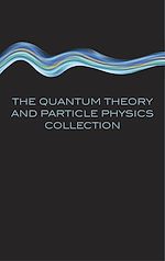 Télécharger le livre :  The Quantum Theory and Particle Physics collection