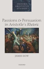 Télécharger le livre :  Passions and Persuasion in Aristotle's Rhetoric