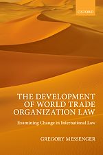 Télécharger le livre :  The Development of World Trade Organization Law