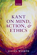 Télécharger le livre :  Kant on Mind, Action, and Ethics