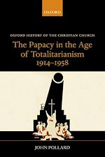 Télécharger le livre :  The Papacy in the Age of Totalitarianism, 1914-1958