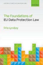 Télécharger le livre :  The Foundations of EU Data Protection Law