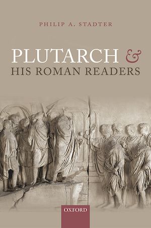 Téléchargez le livre :  Plutarch and his Roman Readers
