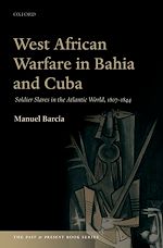 Télécharger le livre :  West African Warfare in Bahia and Cuba